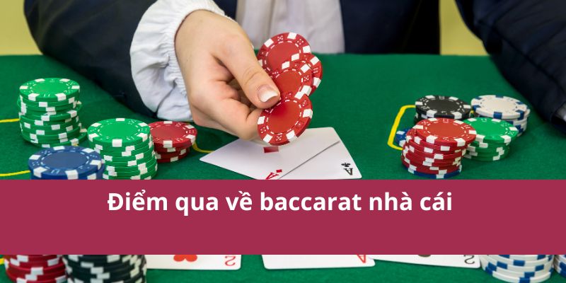 Điểm qua về baccarat nhà cái 