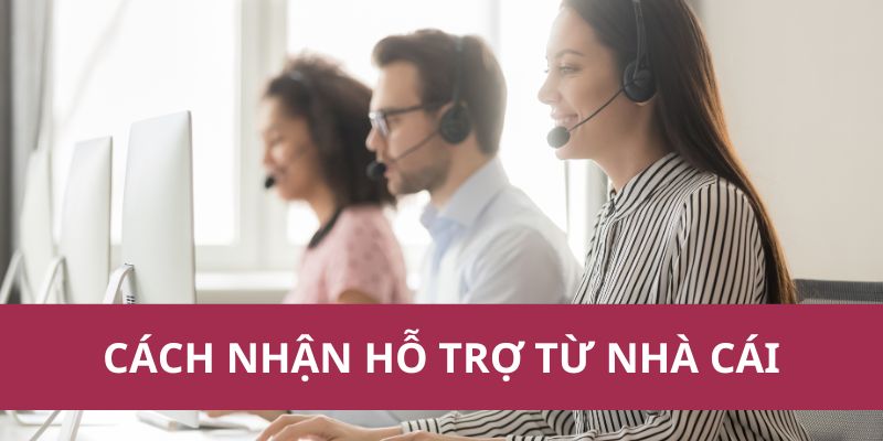 Cách Nhận Hỗ Trợ Từ Nhà Cái Nhanh Chóng Và Hiệu Quả 1 cách nhận hỗ trợ từ nhà cái