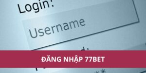 đăng nhập 77Bet