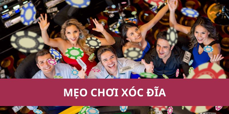 Mẹo Chơi Xóc Đĩa Hiệu Quả Giúp Tăng Cơ Hội Chiến Thắng 1 mẹo chơi xóc đĩa