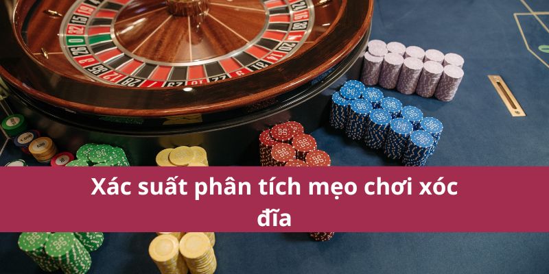 Mẹo Chơi Xóc Đĩa Hiệu Quả Giúp Tăng Cơ Hội Chiến Thắng 3 Xác suất phân tích mẹo chơi xóc đĩa