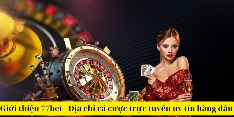 Giới Thiệu 77Bet - Đánh Giá Tổng Quan Nhà Cái Uy Tín Nhất 2025 1 Đánh giá toàn bộ về sự uy tín của 77Bet