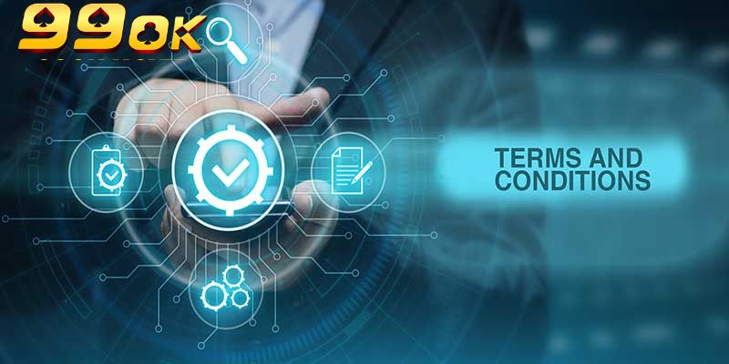 Điều Khoản Và Điều Kiện 99OK: Quy Định Cá Cược Cần Biết 2 Điều khoản và điều kiện 99OK về tạo tài khoản